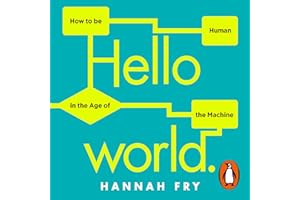 Hello World: The essential book for understanding AI - from the prizewinning mathematician and The Rest is Science host