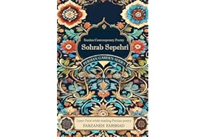 Iranian Contemporary Poetry - Sohrab Sepehri: Learn Farsi while reading Persian poetry (Persian Literature Treasures (from Persian Garden Series))