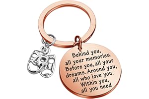 FEELMEM Theatre Drama Gift Drama Student Graduation Gift Keychain Behind You All Memories Before You All Your Dream Inspirational Theatre Jewelry for Her Him Actor Performer