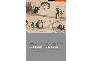 Our Country's Good: Based on the novel 'The Playmaker' by Thomas Keneally (Student Editions)
