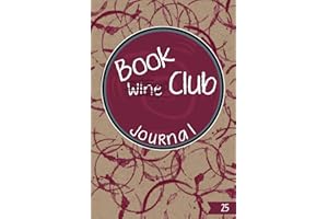 Book Club Wine Journal 25: Track and Review Your Books for Reading Group