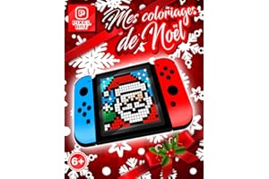 Pixel art - Mes coloriages de Noël - 6+: Livre comprenant 25 coloriages en pixels sur le thème de la merveilleuse fête de fin d'année. A partir de 6 ans.