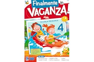 Finalmente in vacanza! Per la Scuola elementare (Vol. 4)