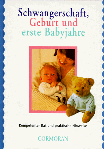 Download Schwangerschaft, Geburt und erste Babyjahre Download Schwangerschaft, Geburt und erste Babyjahre