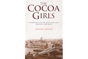 THE COCOA GIRLS: A sweeping tale of love and loss, tragedy and hope (The Cocoa Girls Trilogy)
