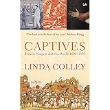 Captives: Britain, Empire and the World 1600-1850