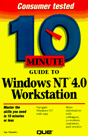 10 Minute Guide to Windows Nt Workstation 4.0 (SAMS TEACH YOURSELF IN 10 MINUTES)