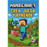 MINECRAFT CREA JUEGA Y APRENDE: Actividades y desaf&iacute;os creativos para ni&ntilde;os que aman Minecraft