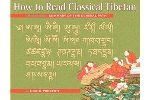 How to Read Classical Tibetan, Volume One: A Summary of the General Path