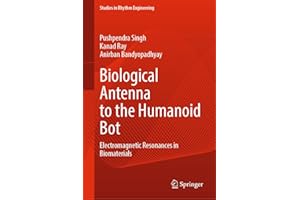 Biological Antenna to the Humanoid Bot: Electromagnetic Resonances in Biomaterials (Studies in Rhythm Engineering)