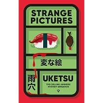 洋書 Abduction in Context Woosuk Park Strange Pictures: The Chilling Japanese Mystery Sensation : Uketsu