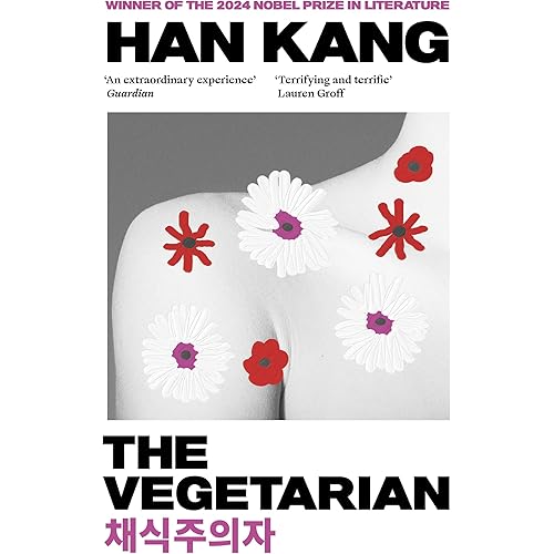 The Vegetarian by Han Kang, Winner of the 2024 Nobel Prize in Literature