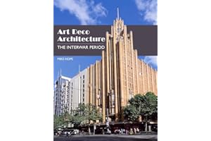 Art Deco Architecture: The Interwar Period