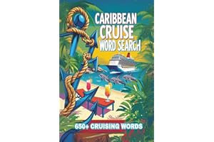 CARIBBEAN CRUISE WORD SEARCH PUZZLE BOOK:: Word Search Easy to Read Words about Caribbean Cruising, Cruise Ships and Cruise Ports for Adults: 650+ ... Book, 110 pages, 6x9 Easy to Read Print