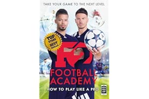 F2: Football Academy: Take Your Game to the Next Level (Skills Book 2)