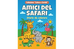Amici del safari: libro da colorare per bambini 3-6 anni – 20 simpatici animali del safari, gioco creativo e apprendimento divertente