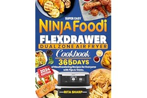 Super Easy Ninja Foodi FlexDrawer Dual Zone Air Fryer Cookbook: 365 Days of Mouthwatering Recipes for Everyone with Tips & Tricks.
