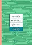 Weekly Self-Care Journal (Guided Journal): 52 Practices for Balance and Well-Being