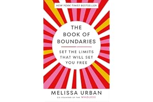 The Book of Boundaries: Set the Limits That Will Set You Free