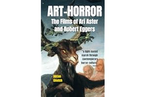 Art-Horror: The Films of Ari Aster and Robert Eggers