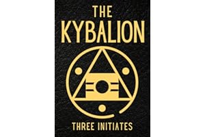 The Kybalion: A Study of The Hermetic Philosophy of Ancient Egypt and Greece