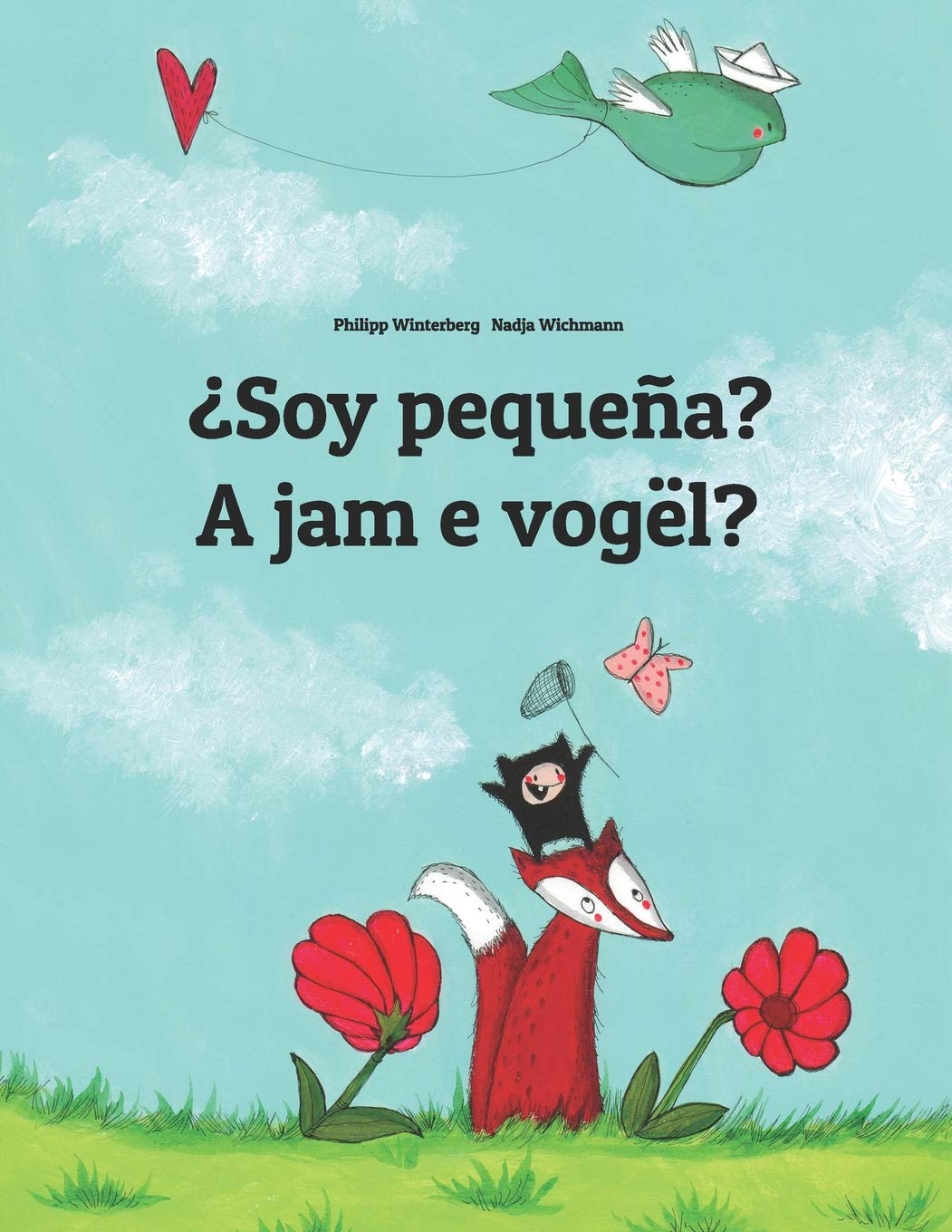¿Soy pequeña? A jam e vogël?: Libro infantil ilustrado español-albanés