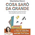 Cosa sarò da grande. Accompagnare i nostri bambini alla scoperta della loro strada