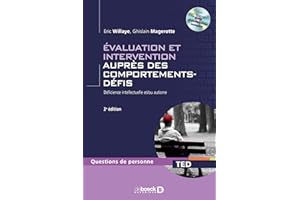 Évaluation et intervention auprès des comportements défis: Déficience intellectuelle et/ou autisme