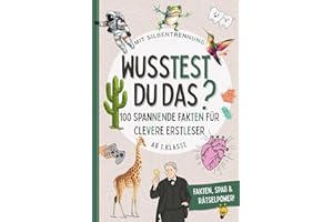 Wusstest du das? Spannende Fakten für Erstleser. Silbenlesen leicht gemacht: Lesenlernen, Entdecken, Rätseln & Staunen – mit Quiz und Urkunde ab Klasse 1