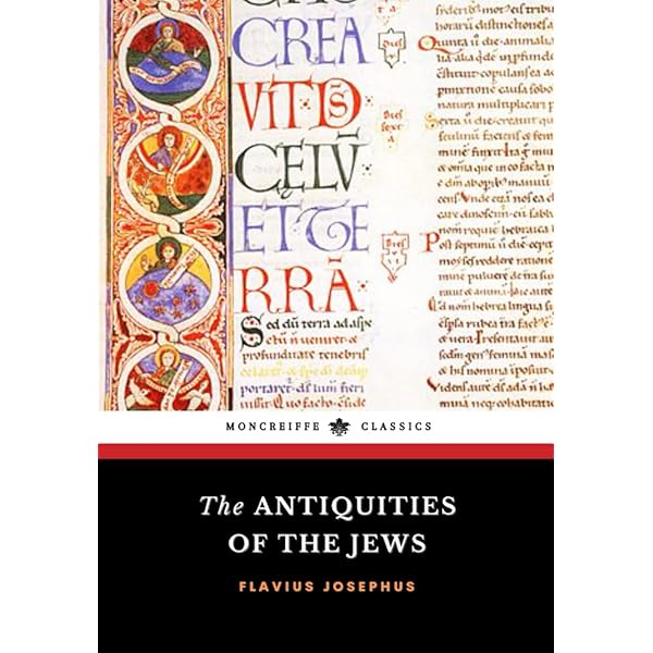 Complete Works of Josephus. Antiquities of the Jews; The