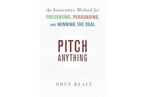 Pitch Anything: An Innovative Method for Presenting, Persuading, and Winning the Deal (Scienze)