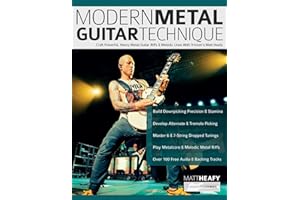 Modern Metal Guitar Technique: Craft Powerful, Heavy Metal Guitar Riffs & Melodic Lines With Trivium’s Matt Heafy