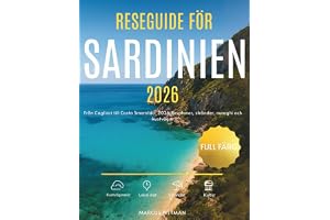 RESEGUIDE FÖR SARDINIEN 2026 (FULL FÄRG): Från Cagliari till Costa Smeralda: 2026 Resplaner, stränder, nuraghi och kustvägar