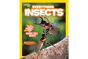 National Geographic Kids Everything Insects: All the Facts, Photos, and Fun to Make You Buzz