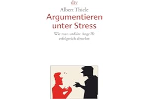 Argumentieren unter Stress: Wie man unfaire Angriffe erfolgreich abwehrt