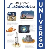 Mi primer Larousse del universo (LAROUSSE - Infantil / Juvenil - Castellano - A partir de 8 a&ntilde;os)