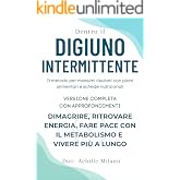 Digiuno Intermittente: Guida completa per iniziare senza sforzi e raggiungere i risultati rapidamente (Trilogia per la Salute