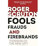 Fools, Frauds and Firebrands: Thinkers of the New Left