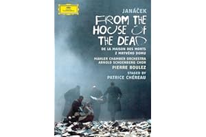 Leos Janácek - De la maison des morts / Mahler Chamber Orchestra, Boulez, Chéreau (Festival Aix-en-Provence 2007)