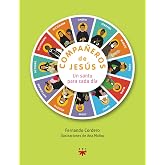Compa&ntilde;eros De Jes&uacute;s. Un Santo Para Cada D&iacute;a (SIN COLECCION)
