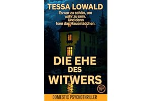 Die Ehe des Witwers: Psychothriller (Domestic)