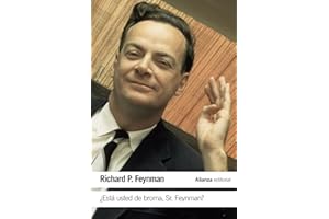 ¿Está usted de broma Sr. Feynman?: Aventuras de un curioso personaje tal como fueron referidas a Ralph Leighton (El libro de bolsillo - Ciencias)