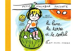 Petit Malabar raconte la lune, la terre et le soleil