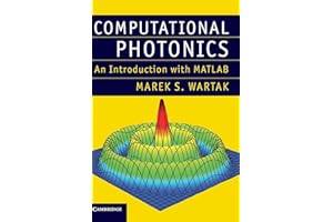 Computational Photonics: An Introduction with MATLAB