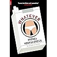 Whatever (Serpent's Tail Classics): A Novel