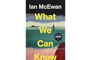 What We Can Know: Shortlisted for the Nero Book Awards Fiction Award 2025