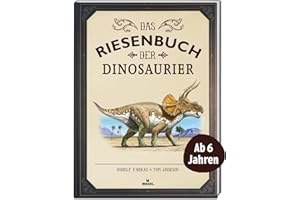 Das Riesenbuch der Dinosaurier – Wissen, lesen, staunen, Dinosaurier Lexikon für Dino-Fans ab 6 Jahren, Dino Buch für Kinder im Großformat mit lebendigen Illustrationen