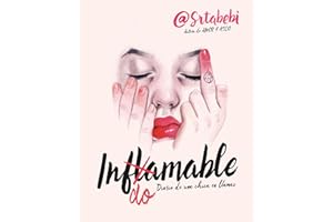 Indomable: Diario de Una Chica En Llamas / Indomitable: Diary of a Girl on Fire