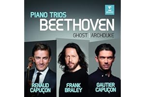 Renaud Capuçon, Gautier Capuçon, Frank Brale -Beethoven -Piano Trios, Archduke, The Ghost (CD)