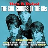 He's A Rebel: The Girl Groups of the 60's